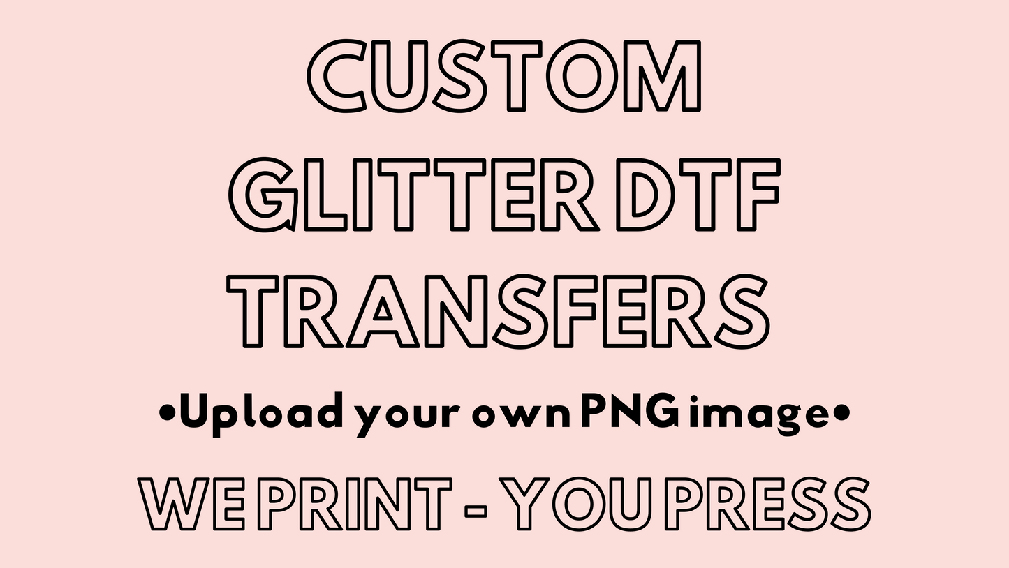 Custom Glitter Transfers