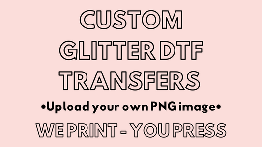 Custom Glitter Transfers